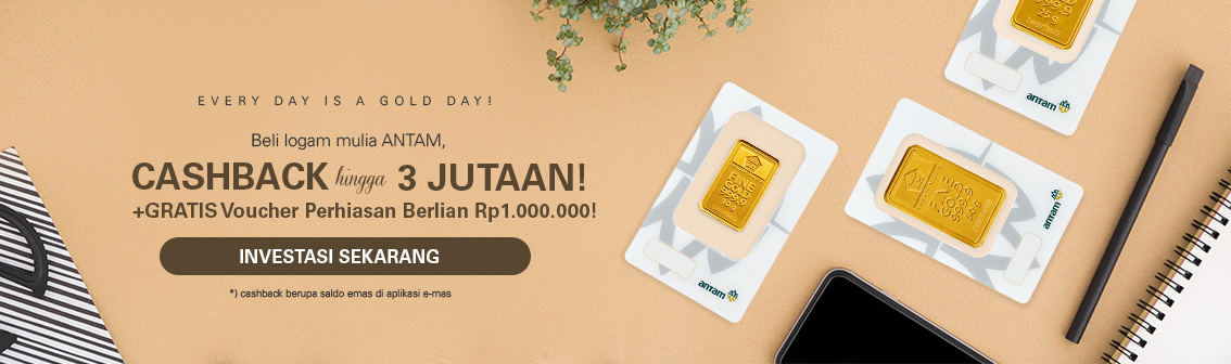 Beli Emas ANTAM, Cashback hingga 3 Jutaan